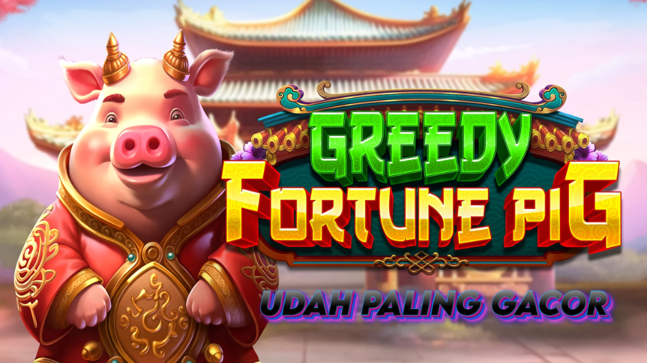 Greedy Fortune Pig: Simbol Kemakmuran dalam Setiap Putaran